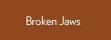 Broken Jaws
