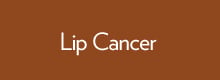 Lip Cancer